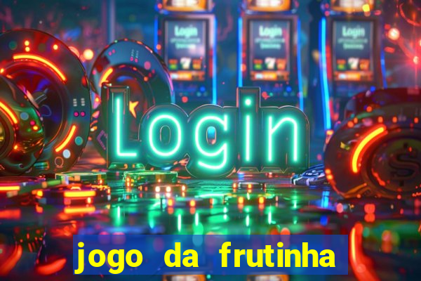 jogo da frutinha paga mesmo